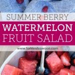 Berry Watermelon Fruit Salad | Fork Knife Swoon @forkknifeswoon